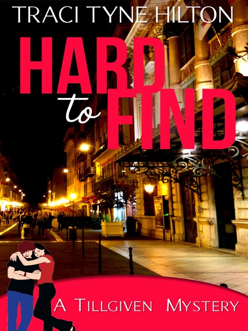 Title details for Hard to Find by Traci Tyne Hilton - Available